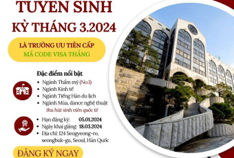 CHÍNH SÁCH TUYỂN SINH TRƯỜNG ĐẠI HỌC SEOKYEONG KỲ THÁNG 3.2024