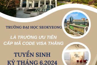 CHÍNH SÁCH TUYỂN SINH TRƯỜNG ĐẠI HỌC SEOKYEONG KỲ THÁNG 6.2024